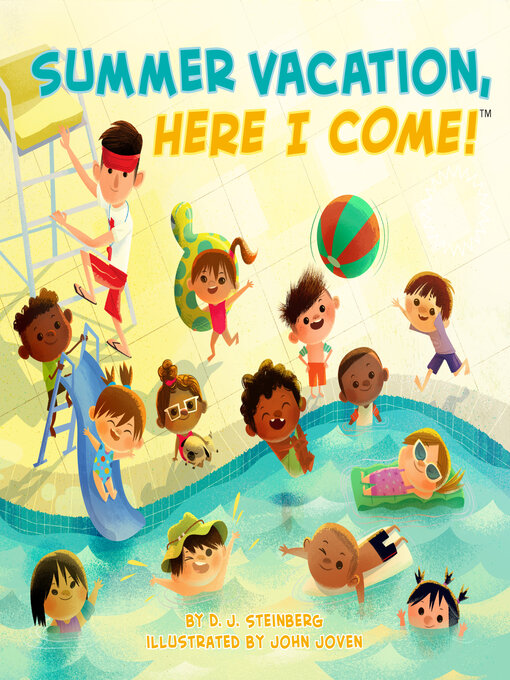 Title details for Summer Vacation, Here I Come! by D.J. Steinberg - Available